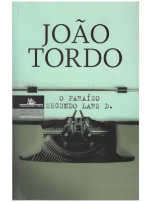 O paraíso segundo Lars D. de João Tordo