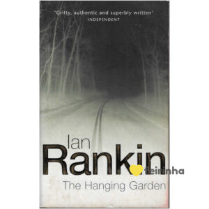 The Hanging Garden de Ian Rankin