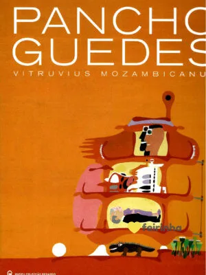 Pancho Guedes - Vitruvius Mozambicanus