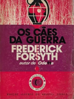 Os cães da guerra de Frederick Forsyth