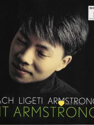 Bach Ligeti Armstrong - Kit Armstrong