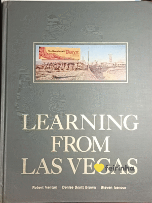 Learning from Las Vegas de Robert Venturi, Denise Scott Brown e Steven Izenour