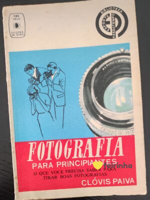 Fotografia para principiantes de Clóvis Paiva